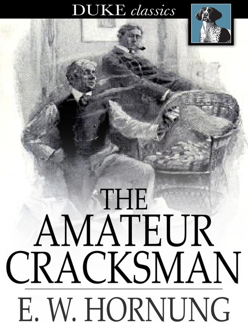 Titeldetails für The Amateur Cracksman nach E. W. Hornung - Verfügbar